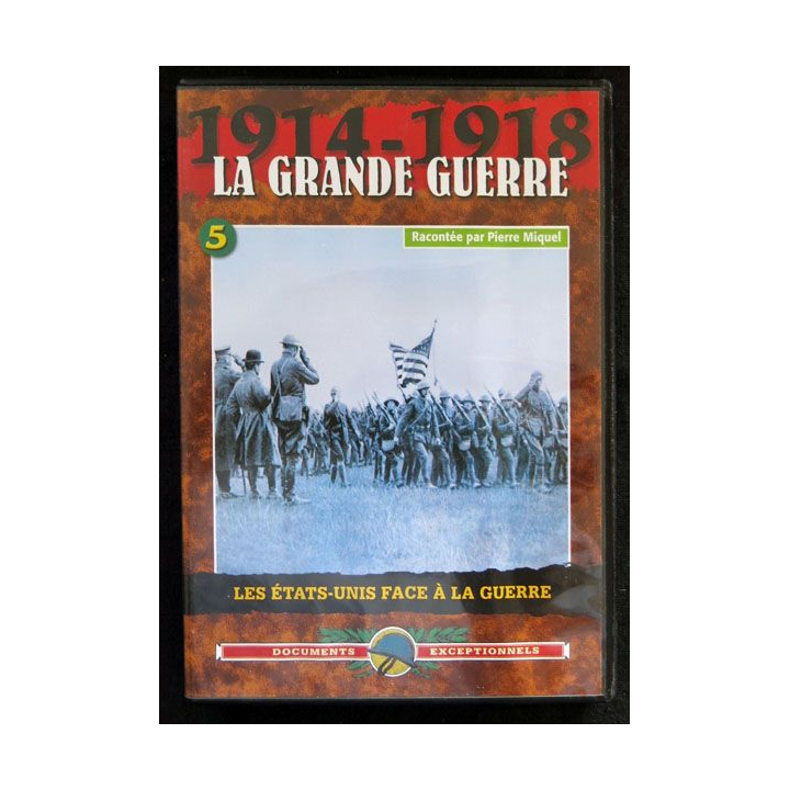 DVD : 1914 - 118 La grande guerre N° 5. Les Etats-Unis face à la guerre