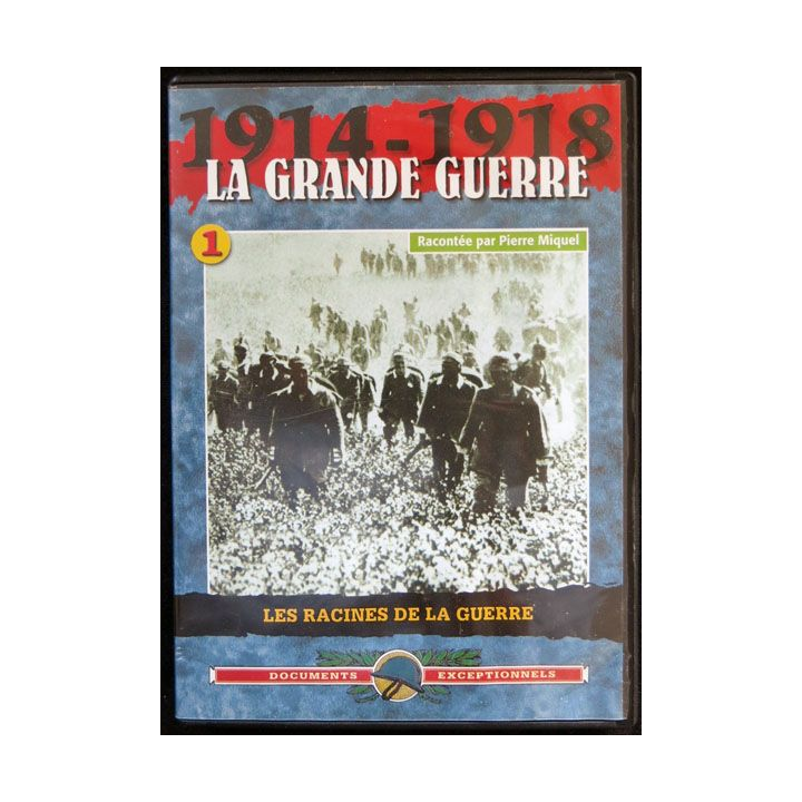 DVD : 1914 - 1918 La grande guerre N° 1. Les racines du mal
