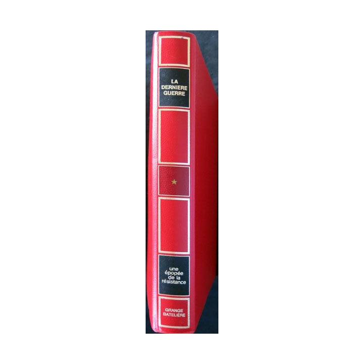 La dernière guerre - Une épopée de la Résistance Tome 1, texte Colonel Remy aux éditions Grange Batelière