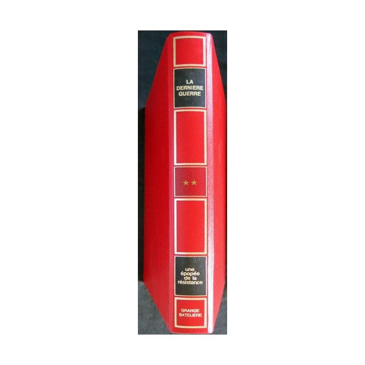 La dernière guerre - Une épopée de la Résistance Tome 2, texte Colonel Remy aux éditions Grange Batelière