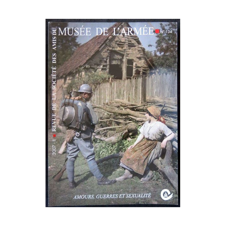 Revue de la société des amis du musée de l'armée N° 134 -décembre 2007