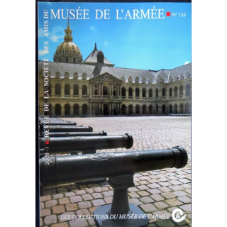 Revue de la société des amis du musée de l'armée N° 135 -juin 2008