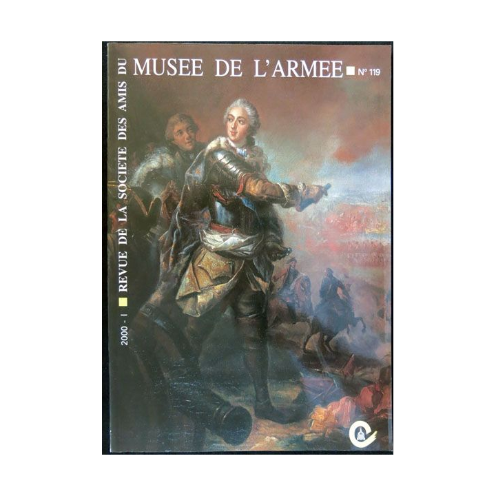 Revue de la société des amis du musée de l'armée N° 119 - juin 2000