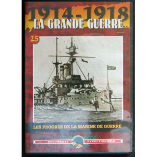 DVD : 1914-1918 La grande guerre N° 25. Les progrès de la marine de guerre