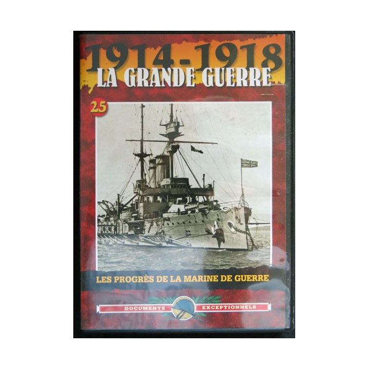 DVD : 1914-1918 La grande guerre N° 25. Les progrès de la marine de guerre