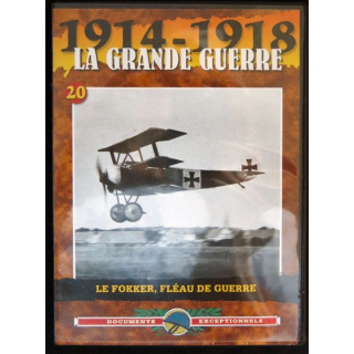 DVD : 1914 - 1918 La grande guerre N° 20 Le Fokker, fléau de guerre