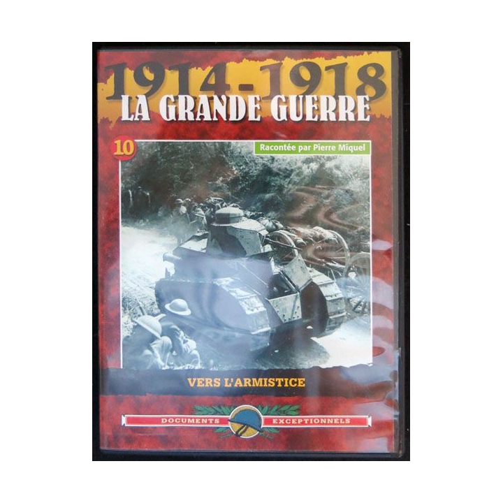 DVD : 1914 - 1918 La grande guerre N° 10 Vers l'armistice