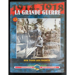 DVD : 1914 - 1918 La grande guerre N° 15 Sur tous les fronts