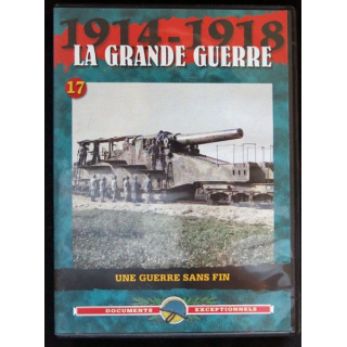 DVD : 1914 - 1918 La grande guerre N° 17 Une guerre sans fin