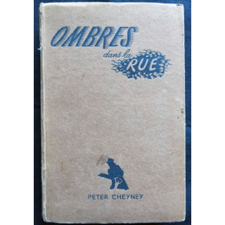 Ombres dans la rue (1947) écrit par Pierre Cheyney aux éditions Presses de la Cité