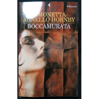 Boccamurata écrit par Simonetta Agnello Hornby aux éditions Feltrinelli