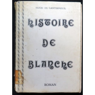 Histoire de Blanche Roman de Henri de Canterneuil 