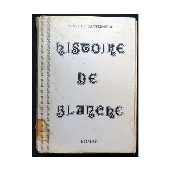 Histoire de Blanche Roman de Henri de Canterneuil 
