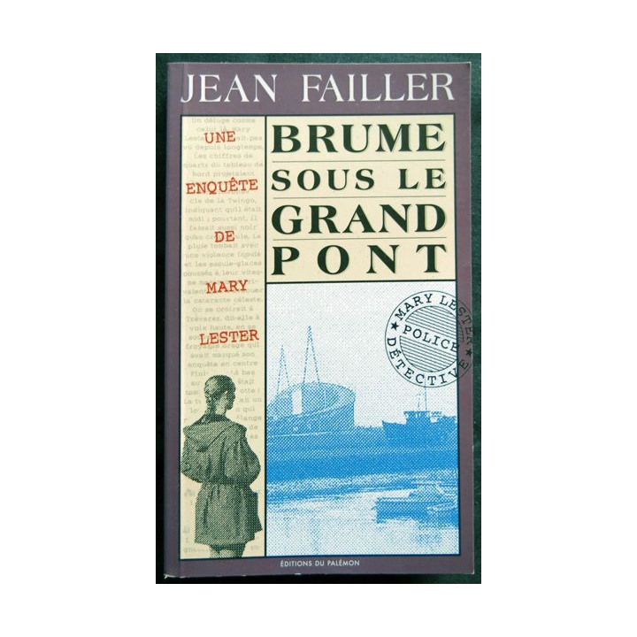 Brume sous le grand pont - une enquête de Mary Lester écrit par Jean Failler aux éditions du Palémon