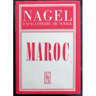 Encyclopédie de Voyage Le Maroc écrit sous la direction de Mr Henri Morestin aux éditions  Nagel