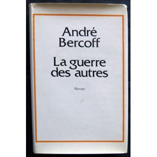 La guerre des autres écrit par André Bercoff aux éditions Albin Michel