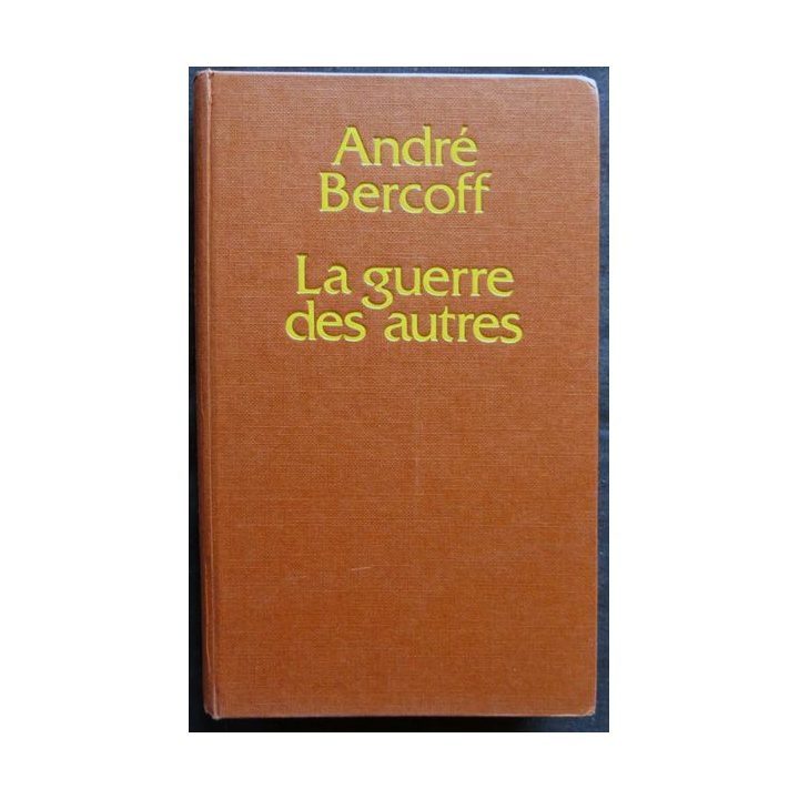 La guerre des autres écrit par André Bercoff aux éditions Albin Michel