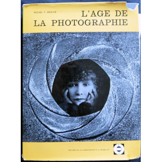 L'âge de la photographie de Niépce à nos jours par Michel F. Braive aux éditions de la Connaissance
