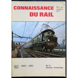 Connaissance du rail N° 04 Octobre, Novembre, Décembre 1979 Les Editions de l'Ormet Paris