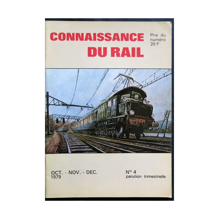 Connaissance du rail N° 04 Octobre, Novembre, Décembre 1979 Les Editions de l'Ormet Paris