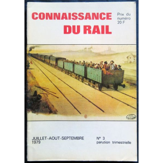 Connaissance du rail N° 03 Juillet, Août, Septembre 1979 Les Editions de l'Ormet Paris