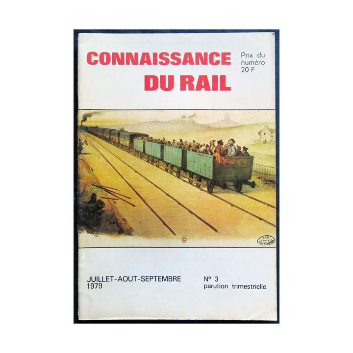 Connaissance du rail N° 03 Juillet, Août, Septembre 1979 Les Editions de l'Ormet Paris
