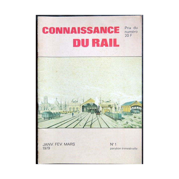 Connaissance du rail N° 01 Janvier, Février, Mars 1979 Les Editions de l'Ormet Paris