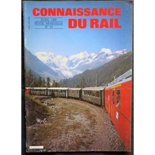 Connaissance du rail N° 44 Avril 1984 Les Editions de l'Ormet Paris