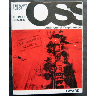 L'OSS l'Amérique de l'espionnage écrit par Stewart Alsop et Thomas Braden aux éditions Fayard