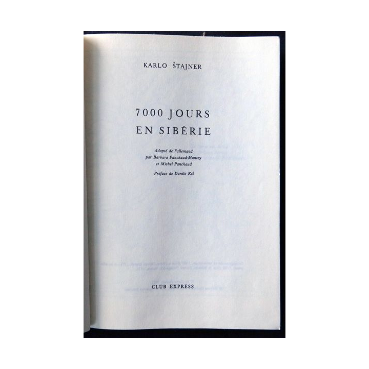 7000 jours en Sibérie écrit par Karlo Stajner aux éditions Gallimard - Club Express