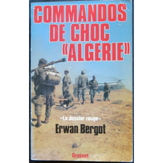 Commandos de choc "Algérie" écrit par Erwan Bergot aux éditions Grasset
