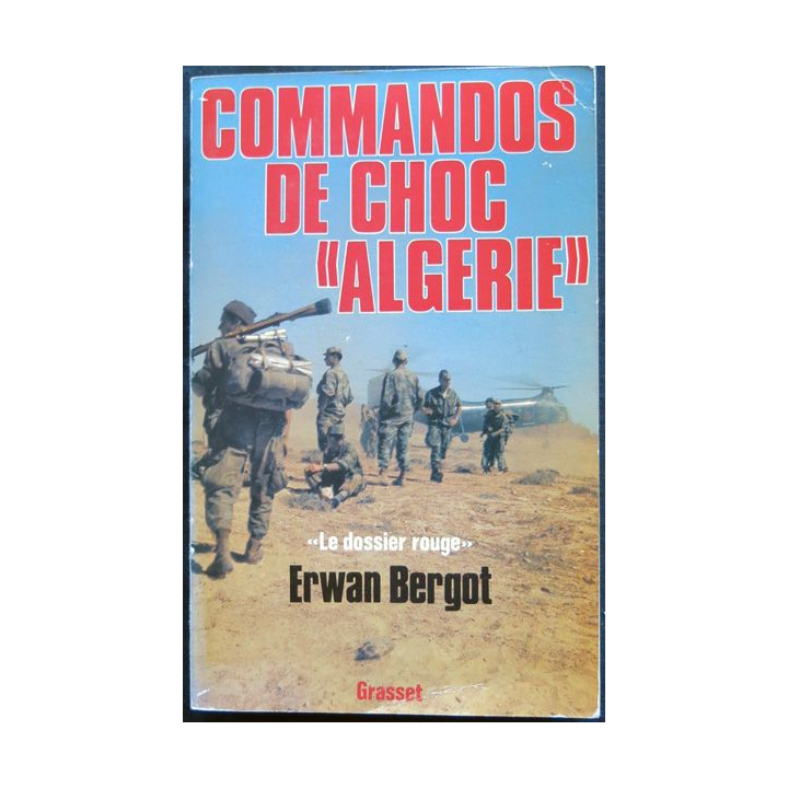 Commandos de choc "Algérie" écrit par Erwan Bergot aux éditions Grasset