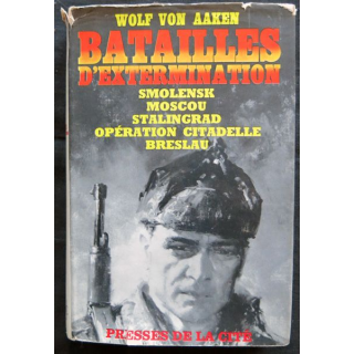 Bataille d'extermination écrit par Wolf von Aaken aux éditions Presses de la Cité