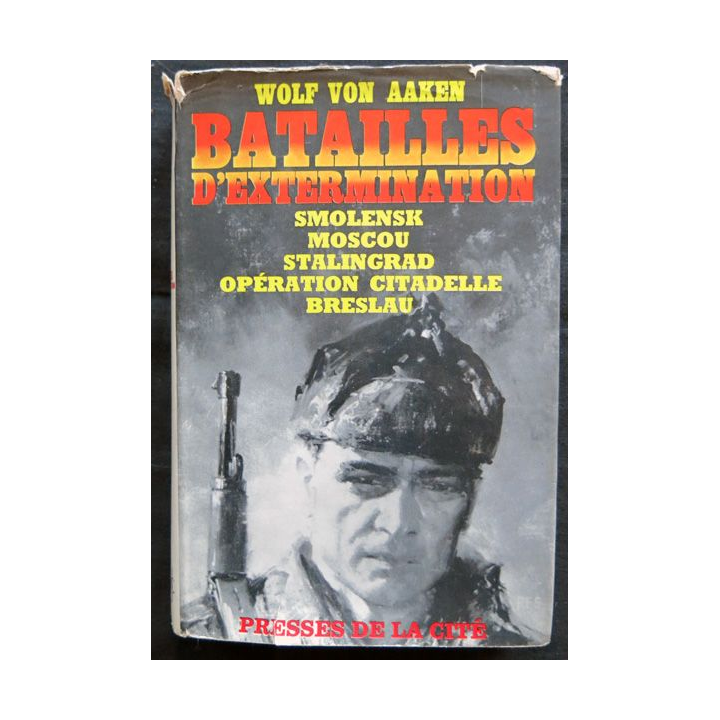 Bataille d'extermination écrit par Wolf von Aaken aux éditions Presses de la Cité