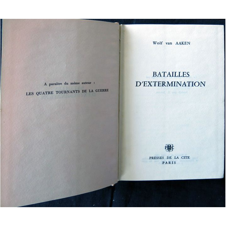 Bataille d'extermination écrit par Wolf von Aaken aux éditions Presses de la Cité