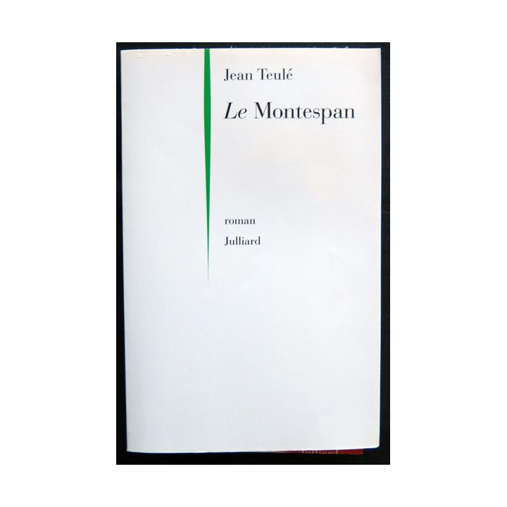 Le Montespan écrit par Jean Teulé aux éditions Julliard