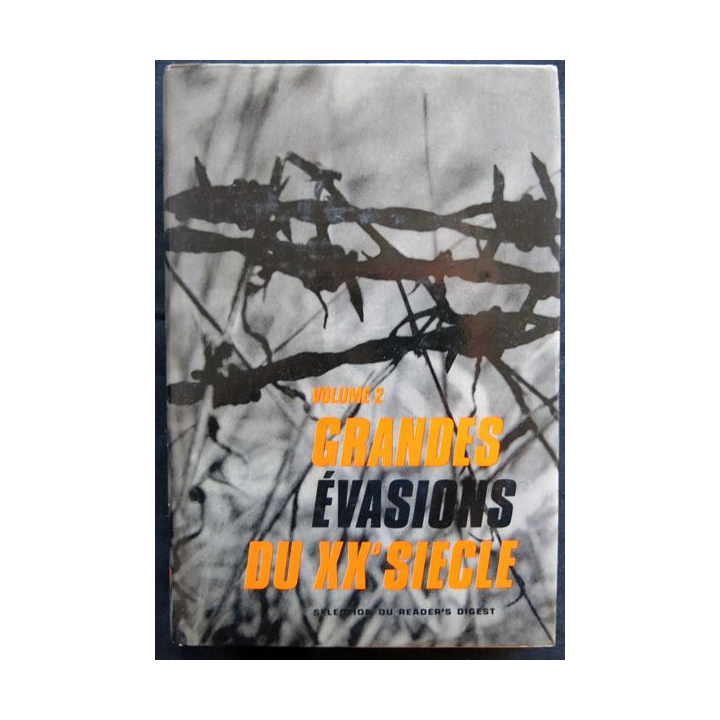 Les grandes évasions du XX° Siècle- Volume II aux éditions Sélection du Reader's Digest