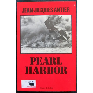 Pearl Harbor écrit par Jean Jacques Antier aux éditions Presses de la Cité