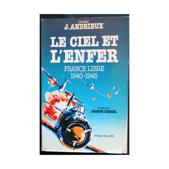 Le ciel et l'enfer écrit par le Général J. Andrieux aux éditions Presses de la Cité
