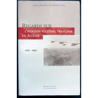 Regards sur l'aviation française en Algérie écrit par Patrick Facon édité par le SHAA