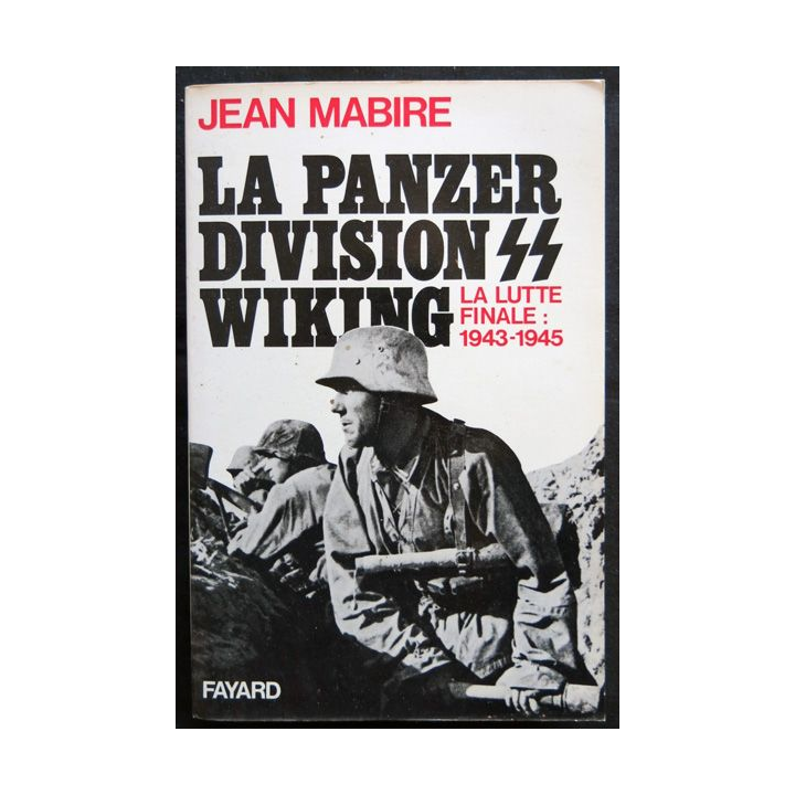 La Panzer Division SS Wiking écrit par Jean Mabire aux éditions Fayard