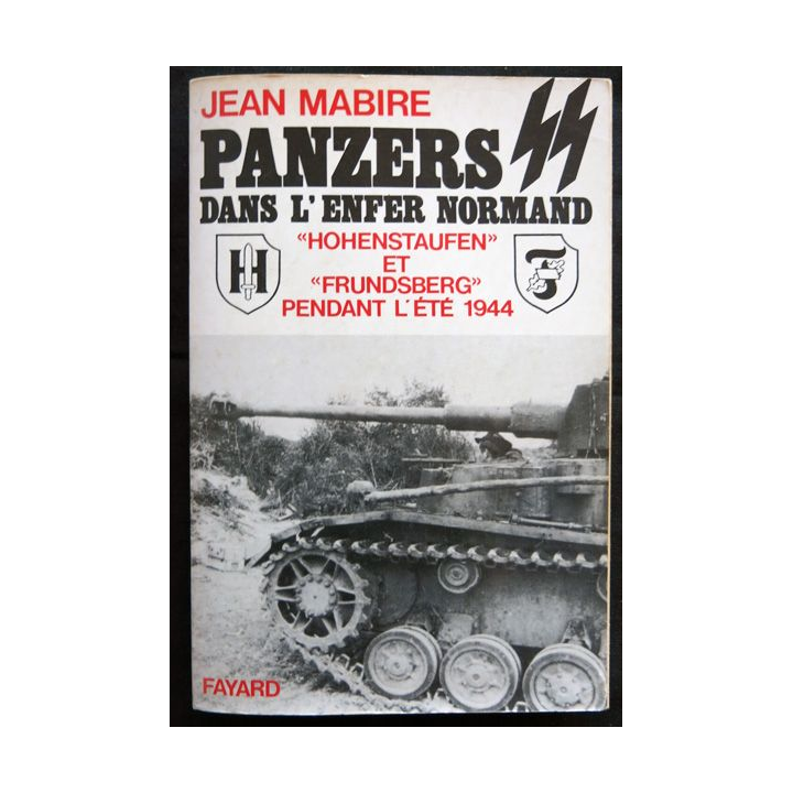 Panzer SS dans l'enfer normand écrit par Jean Mabire aux éditions Fayard