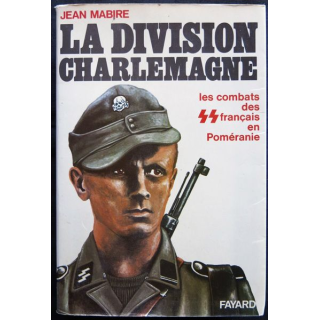 La division Charlemagne écrit par Jean Mabire aux éditions Fayard