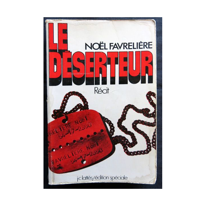 Le déserteur écrit par Noël Favrelière aux éditions J.C Lattès