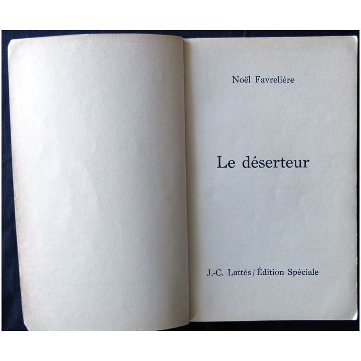 Le déserteur écrit par Noël Favrelière aux éditions J.C Lattès