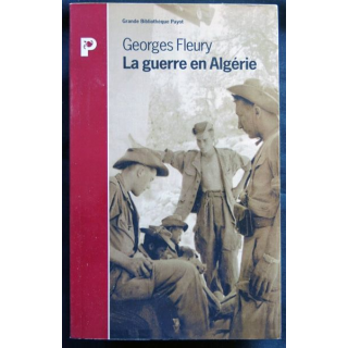 La guerre en Algérie écrit par Georges Fleury aux éditions Payot
