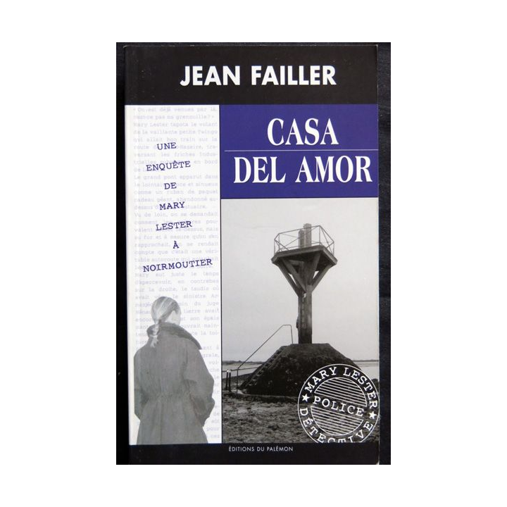 Casa del Amor - une enquête de Mary Lester écrit par Jean Failler aux éditions du Palémon