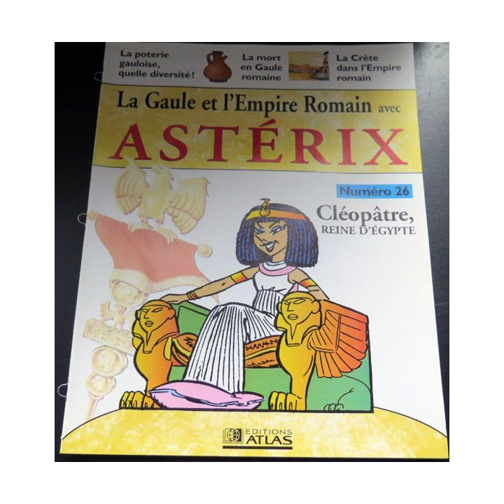 La Gaule et l'empire Romain avec Astérix n°26 Cléopâtre reine d'Egypte