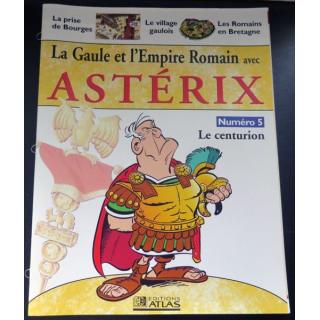 La Gaule et l'empire Romain avec Astérix n°5 Le centurion ed Atlas