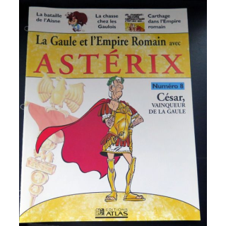 Gaule et l'empire Romain avec Astérix n°8 César vainqueur de la Gaulle